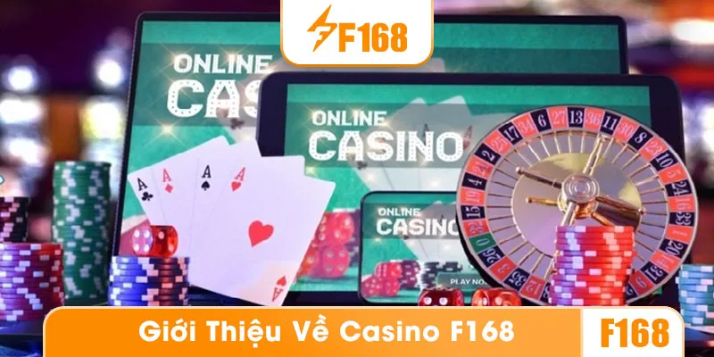 Những thông tin chung về sảnh live casino F168
