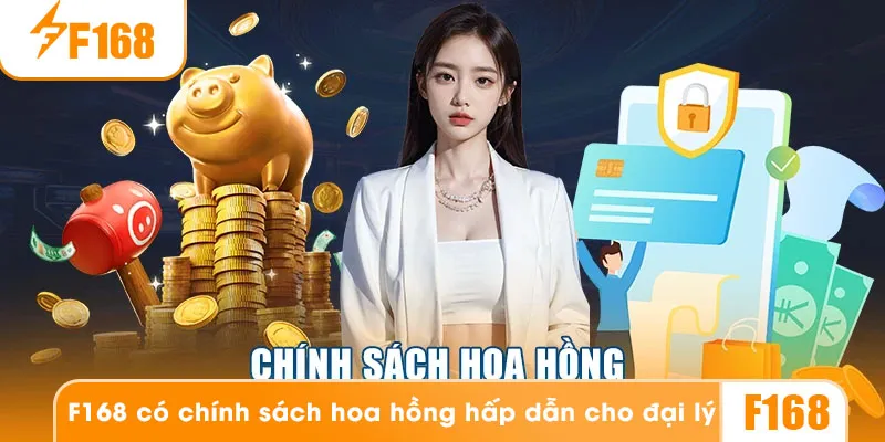 Đại lý F168 hưởng nhiều quyền lợi khi hợp tác với nhà cái
