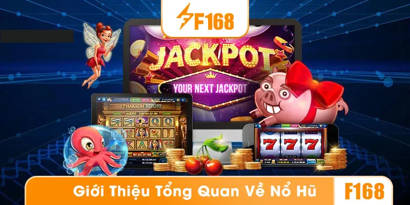 Giới thiệu về sảnh game nổ hũ F168