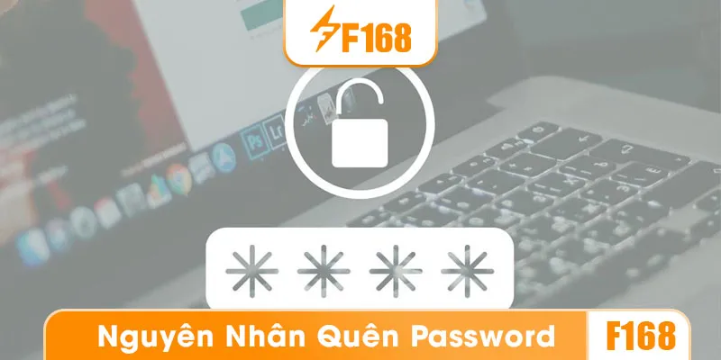 Vì sao cần biết cách lấy lại mật khẩu F168