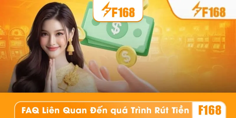 Tổng quan về rút tiền F168