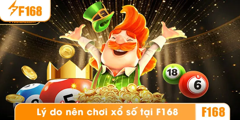 Vì sao người chơi lại chọn xổ số F168